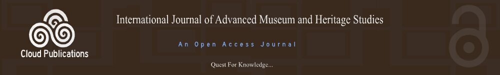 An Open Access Journal-International Journal of Advanced Museum, Heritage Studies