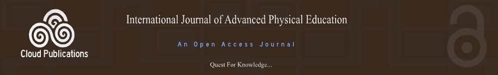 International Journal of Advanced Physical Education- An Open Access Journal